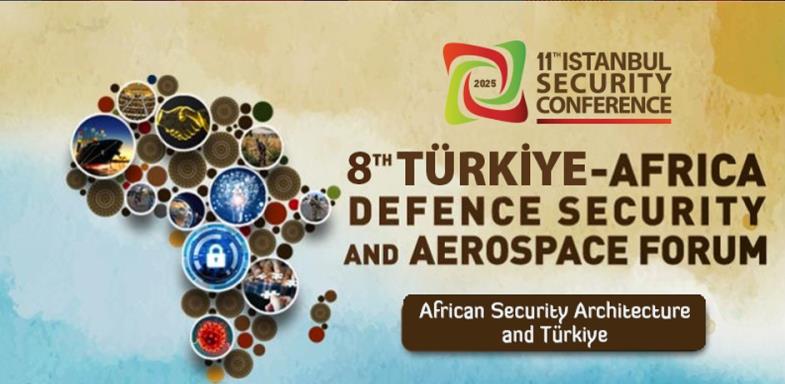 8th Türkiye - Africa Defence Security and Aerospace Forum Vision