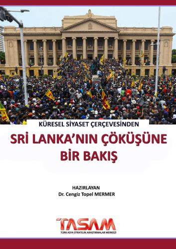 Sri Lanka’nın Çöküşüne Küresel Siyaset Çerçevesinden Bir Bakış