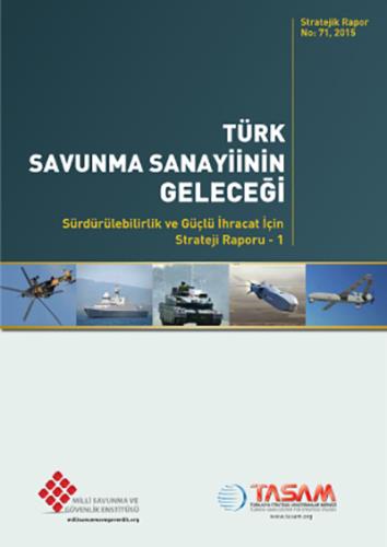 “Türk Savunma Sanayiinin Geleceği”